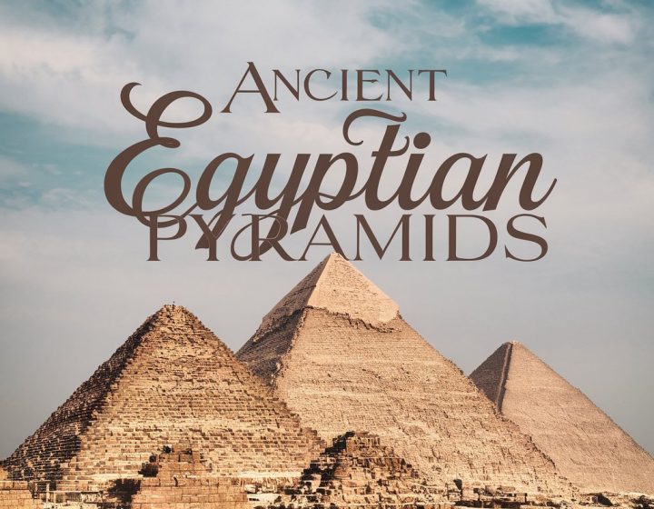 Ancient Egyptian Pyramids